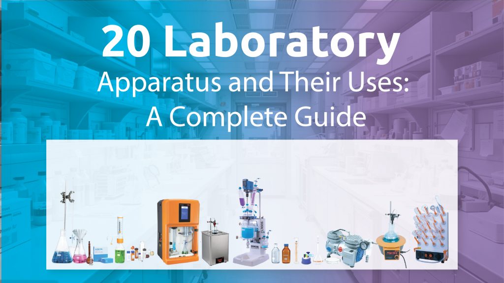 20 Laboratory Apparatus and Their Uses: A Practical Guide